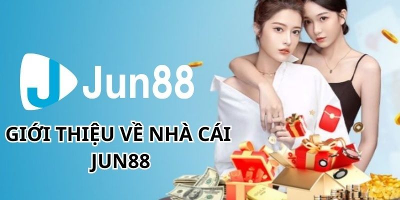 Giới thiệu Jun88 uy tín chất lượng