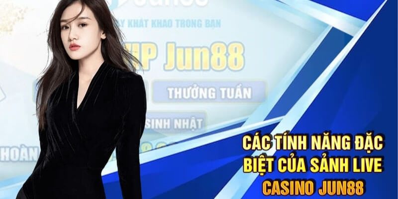 Thao tác tham gia vào sảnh live casino tại JUN88